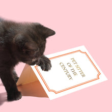 Load image into Gallery viewer, Pet Sitter of the Century Thank You Card - Everyday Pet Card