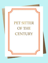 Load image into Gallery viewer, Pet Sitter of the Century Thank You Card - Everyday Pet Card
