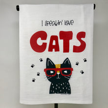 Load image into Gallery viewer, Kitchen Cat Towel - I Freakin' Love Cats