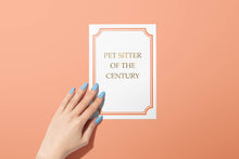 Load image into Gallery viewer, Pet Sitter of the Century Thank You Card - Everyday Pet Card
